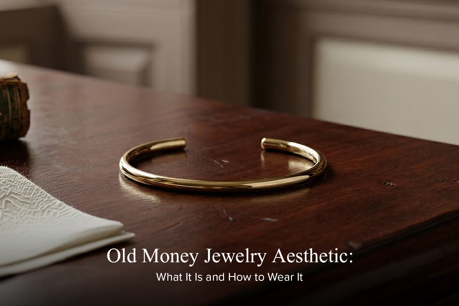 Old Money Jewelry Aesthetic
